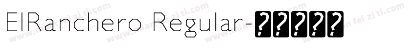 ElRanchero Regular字体转换